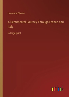 A Sentimental Journey Through France and Italy: in large print - 9783368302306