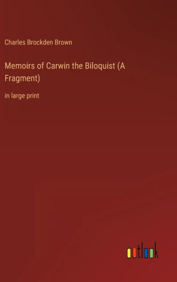 Memoirs of Carwin the Biloquist (A Fragment): in large print - 9783368302658