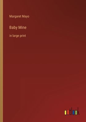 Baby Mine: in large print - 9783368302887