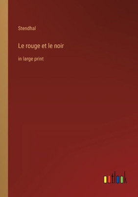 Le rouge et le noir: in large print - 9783368304508