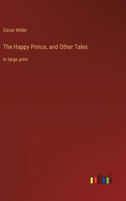 The Happy Prince, and Other Tales: in large print - 9783368304775