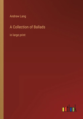 A Collection of Ballads: in large print - 9783368305840