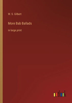 More Bab Ballads: in large print - 9783368306427