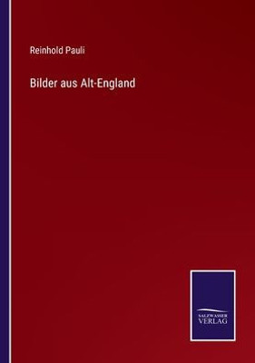 Bilder aus Alt-England (German Edition) - 9783375111885