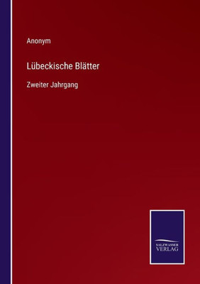 Lübeckische Blätter: Zweiter Jahrgang (German Edition) - 9783375112127