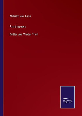 Beethoven: Dritter und Vierter Theil (German Edition) - 9783375112387