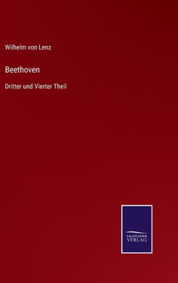 Beethoven: Dritter und Vierter Theil (German Edition) - 9783375112394