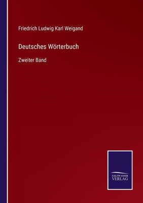 Deutsches Wörterbuch: Zweiter Band (German Edition) - 9783375113643