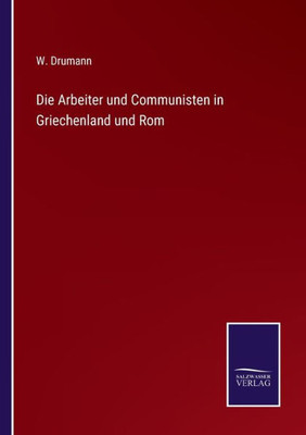 Die Arbeiter und Communisten in Griechenland und Rom (German Edition) - 9783375115524