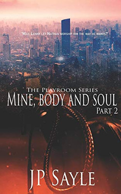 Mine, Body and Soul: Part Two (The Playroom)