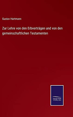 Zur Lehre von den Erbverträgen und von den gemeinschaftlichen Testamenten (German Edition)