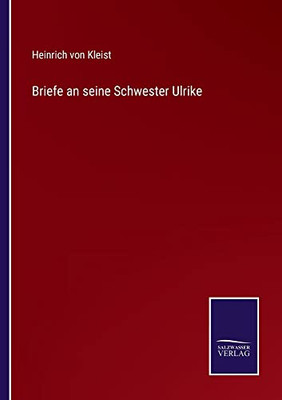 Briefe an seine Schwester Ulrike (German Edition)