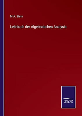 Lehrbuch der Algebraischen Analysis (German Edition)