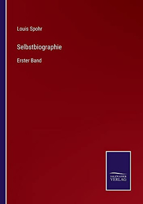 Selbstbiographie: Erster Band (German Edition)