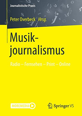 Musikjournalismus: Radio  Fernsehen  Print  Online (Journalistische Praxis) (German Edition)