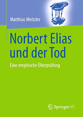 Norbert Elias und der Tod: Eine empirische Überprüfung (German Edition)