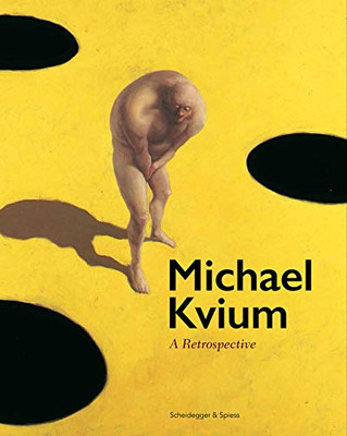 Michael Kvium: A Retrospective