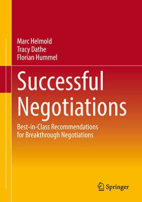 Successful Negotiations: Best-in-Class Recommendations for Breakthrough Negotiations