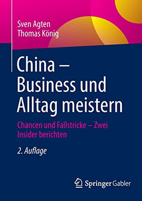 China  Business und Alltag meistern: Chancen und Fallstricke  Zwei Insider berichten (German Edition)