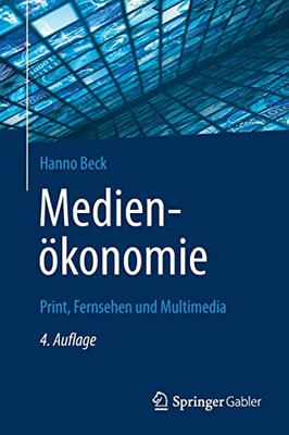 Medienökonomie: Print, Fernsehen und Multimedia (German Edition)