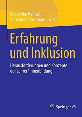 Erfahrung und Inklusion: Herausforderungen und Konzepte der Lehrer*innenbildung (German Edition)