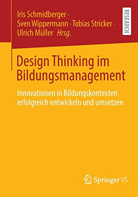 Design Thinking im Bildungsmanagement: Innovationen in Bildungskontexten erfolgreich entwickeln und umsetzen (German Edition)