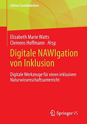 Digitale NAWIgation von Inklusion: Digitale Werkzeuge für einen inklusiven Naturwissenschaftsunterricht (Edition Fachdidaktiken) (German Edition)