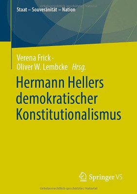 Hermann Hellers demokratischer Konstitutionalismus (Staat  Souveränität  Nation) (German Edition)