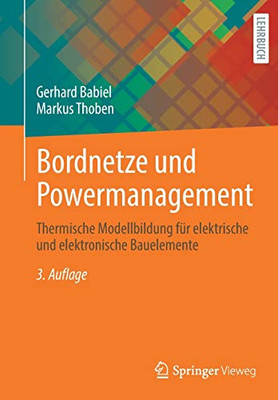 Bordnetze und Powermanagement: Thermische Modellbildung für elektrische und elektronische Bauelemente (German Edition)