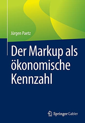 Der Markup als ökonomische Kennzahl (German Edition)