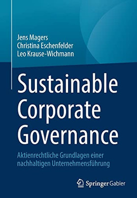 Sustainable Corporate Governance: Aktienrechtliche Grundlagen einer nachhaltigen Unternehmensführung (German Edition)