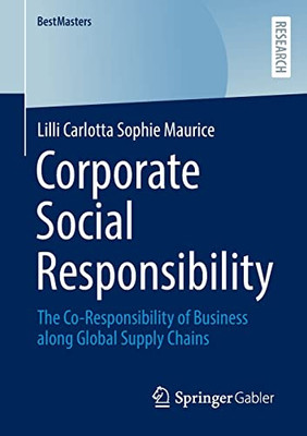 Corporate Social Responsibility: The Co-Responsibility of Business along Global Supply Chains (BestMasters)