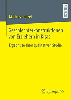 Geschlechterkonstruktionen von Erziehern in Kitas: Ergebnisse einer qualitativen Studie (German Edition)