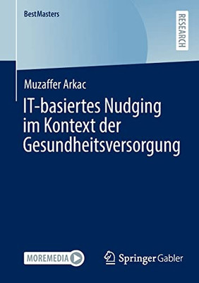 IT-basiertes Nudging im Kontext der Gesundheitsversorgung (BestMasters) (German Edition)