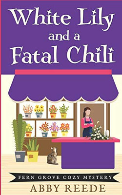 White Lily and a Fatal Chili (Fern Grove Cozy Mystery)