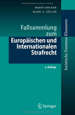 Fallsammlung zum Europäischen und Internationalen Strafrecht (Juristische ExamensKlausuren) (German Edition)