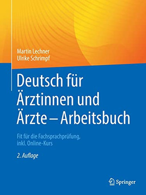Deutsch für Ärztinnen und Ärzte - Arbeitsbuch: Fit für die Fachsprachprüfung, inkl. Online-Kurs (German Edition)