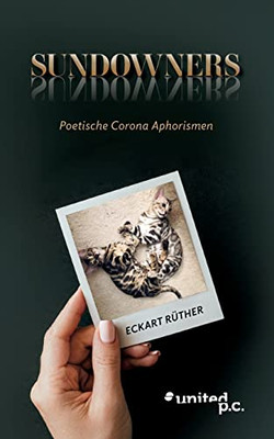 SUNDOWNERS: Poetische Corona Aphorismen (German Edition)