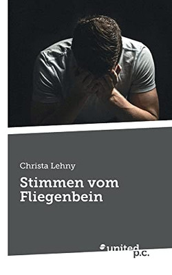 Stimmen vom Fliegenbein (German Edition)