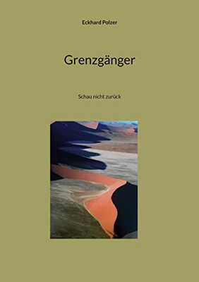 Grenzgänger: Schau nicht zurück (German Edition)