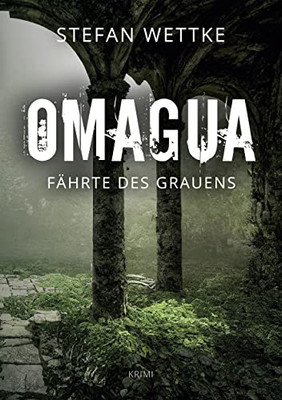 Omagua: Fährte des Grauens (German Edition)