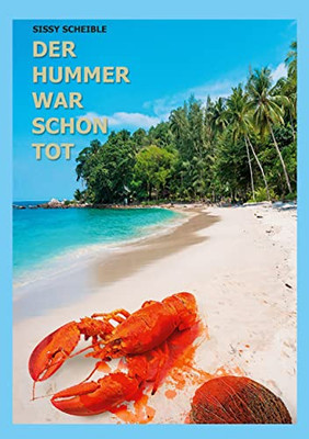 Der Hummer war schon tot: Ein Palmenkrimi (German Edition)