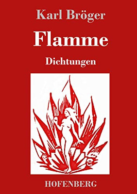 Flamme: Dichtungen (German Edition)