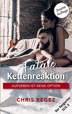 Fatale Kettenreaktion: Aufgeben ist keine Option (German Edition)