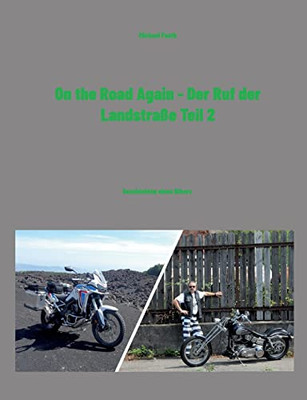 On the Road Again - Der Ruf der Landstraße Teil 2: Geschichten eines Bikers (German Edition)