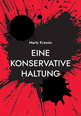 Eine konservative Haltung: Eine Denkschrift (German Edition)