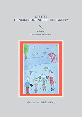 Gibt es Generationengerechtigkeit? (German Edition)