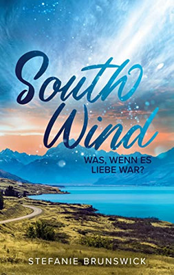South Wind: Was, wenn es Liebe war? (German Edition)