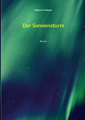 Der Sonnensturm: Roman (German Edition)
