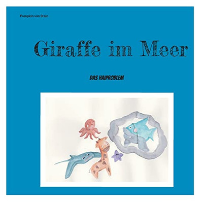 Giraffe im Meer 2: Das Haiproblem (German Edition)